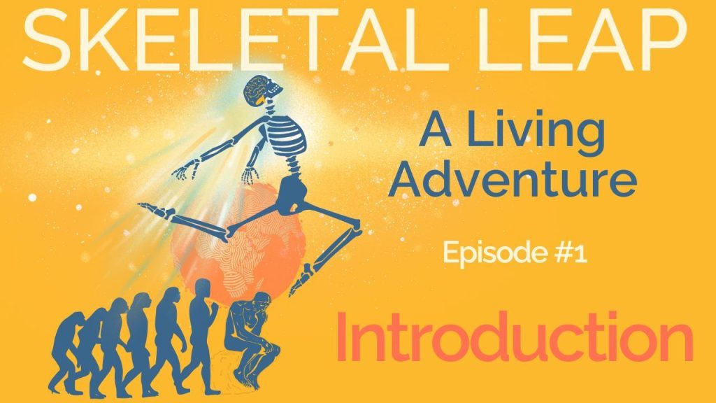 Introduction: Skeletal Leap - A Living Adventure - Episode 1
