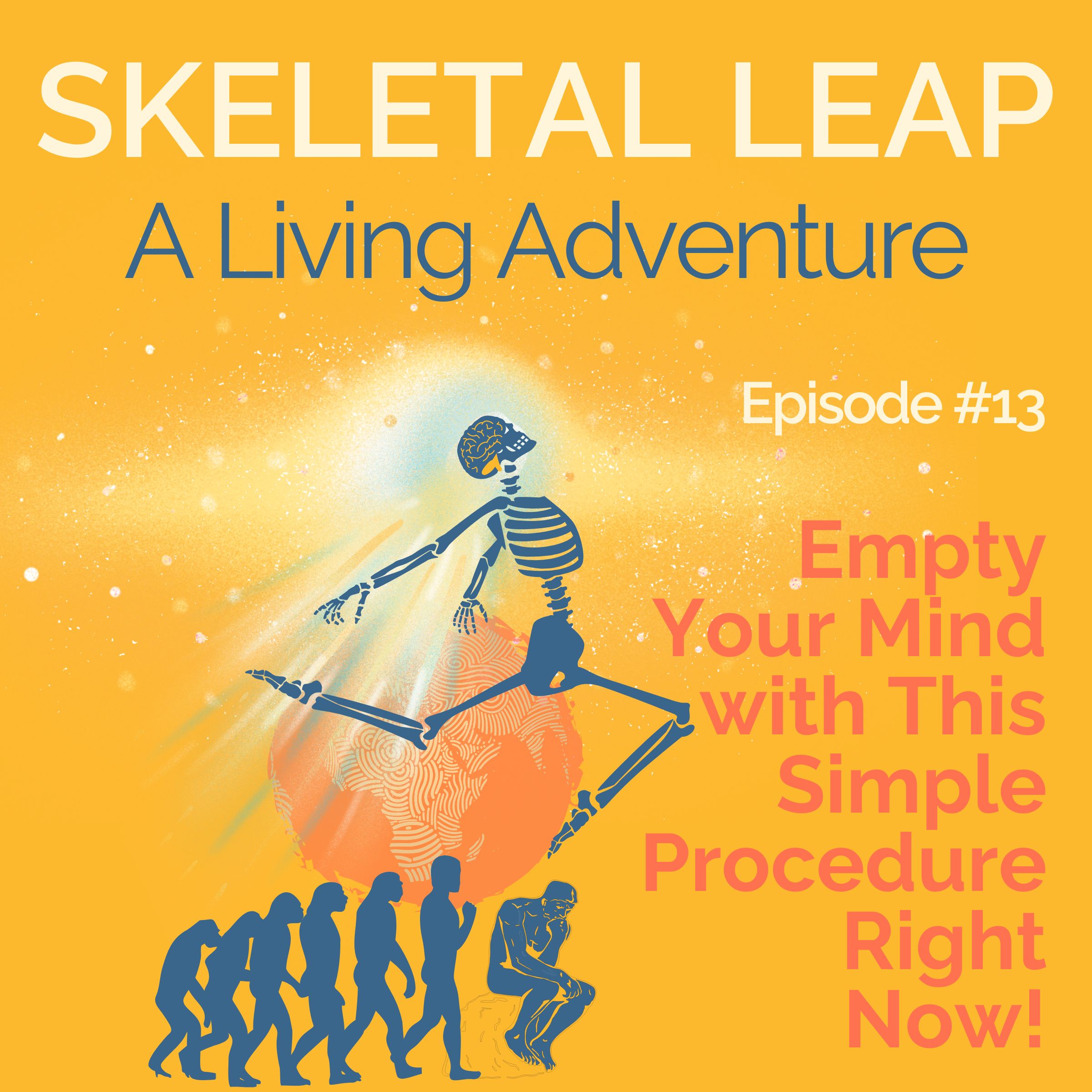 Empty Your Mind with This Simple Procedure Right Now! – Podcast Episode 13 episode artwork