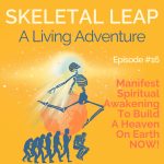 Manifest Spiritual Awakening To Build A Heaven On Earth NOW!