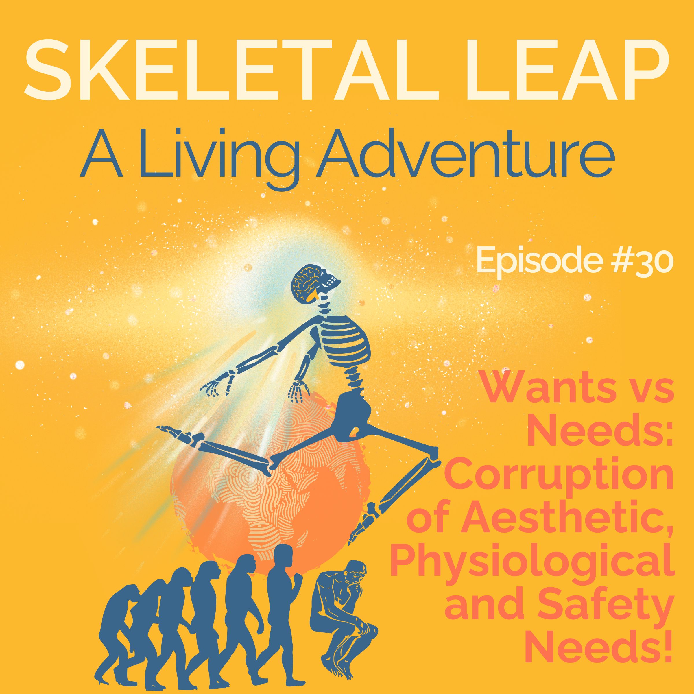 Wants vs Needs: Corruption of Aesthetic, Physiological and Safety Needs! – Podcast Episode 30 episode artwork